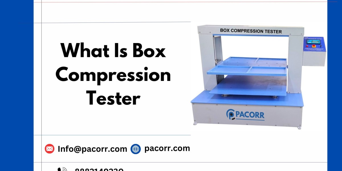 A Complete Guide to Box Compression Tester Ensure Packaging Strength with Precision